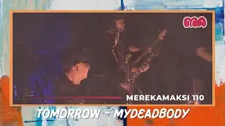 Tomorrow - My Dead Body live @ Terminal Banjarnegara #MEREKAMAKSI 110 #mydeadbody