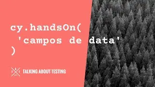 Como testar campos de data com Cypress