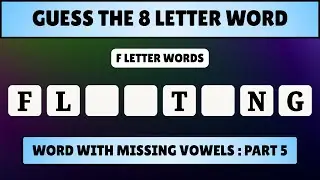 Guess the 8-Letter Word with Missing Vowels : Part 5 | Quiz World Sunita