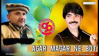 Shina New Song | Talib Hussain Talib | Agar Magar Ne Bot Yaran