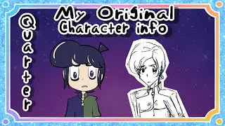 My OC's history and info day 6 (Quarter)