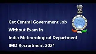 India Meteorological Department (IMD) Jobs 2021 | Central Government Jobs 2021 | GOVT Jobs in Feb