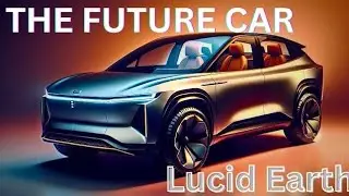 Я думаю, что Lucid Earth &mdash; это река Tesla Model Y в 2026-2027 годах.