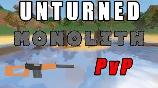 Unturned ➤ Monolith EPIC INTENSE PVP