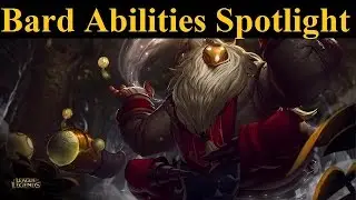 Bard, the Wandering Caretaker - Abilities Spotlight