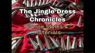 Jingle Styles & Materials: The Jingle Dress Chronicles