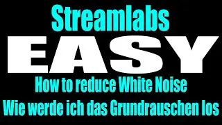EASY Streamlabs Rauschen vermindern - ANTI White Noise - Rauschunterdr&uuml;ckung - ANTI Grundrauschen