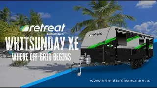 Представляем Whitsunday XE 2024 года &mdash; где начинается жизнь за пределами электросети