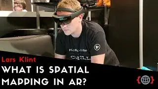 WHAT IS SPATIAL MAPPING IN AR? | Lars Klint