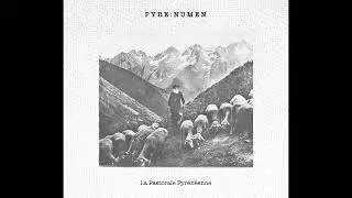 P Y R E : N U M E N (Andorra) - La Pastorale Pyr&eacute;n&eacute;enne (Album 2023)