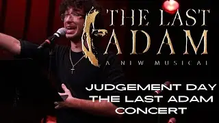 The Last Adam: A New Musical - Judgement Day Part Two (NYC Concert)