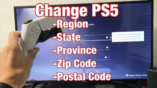 PS5: How to Change Region / State / Province / Zip Code / Postal Code / Address