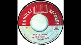 ARTHUR WILLIAMS  - NOW  I`M CRYING