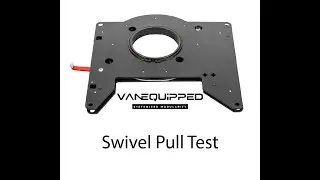 VanEquipped Safe Swivel Pull Test