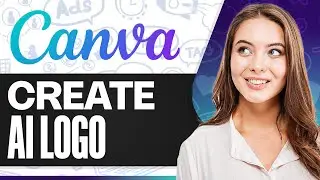 How To Create AI Logo in Canva 2026 (Step-by-Step)