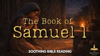 Fall Asleep Listening to the Book of Samuel 1 &mdash; Peaceful Bible Reading for Sleep & Meditation