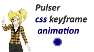 Pulser css animation | keyframe pulse animation
