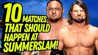 10 Matches That SHOULD Happen At WWE Summerslam 2018! Going In Raw Podcast