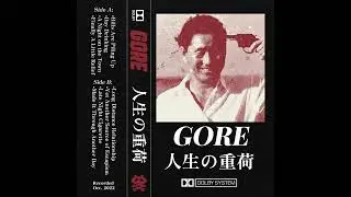 GORE - 人生の重荷