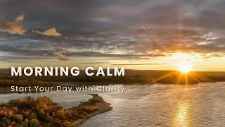 Rise & Shine ☀️ Calm Morning Energy