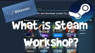 What are Steam workshop maps?