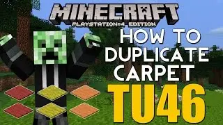 PS4/XBOX ONE Minecraft TITLE UPDATE 47 TU47 HOW TO DUPLICATE CARPET (EASIEST METHOD)