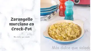 Zarangollo murciano en Crock Pot