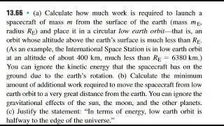Calculate how much work is required to launch a spacecraft of mass from the surface of the earth (ma