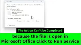 The Action Can't be Completed because the File is Open in Microsoft Office Click-to-Run Service