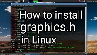 How to Install graphics.h  in linux.. |Learning Phase |
