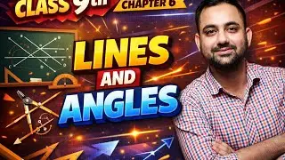Lines and Angles | Class 9 Maths Chapter 6 | One Shot Revision | 100% Exam Questions