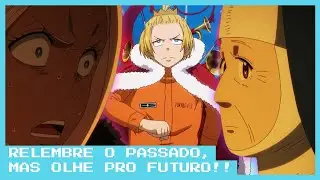 UMA VERDADE CHOCANTE &Eacute; REVELADA!! VAMOS PROCURAR ORICALCO, CAVALEIRO REI?! - Fire Force T3 Ep. 7 & 8