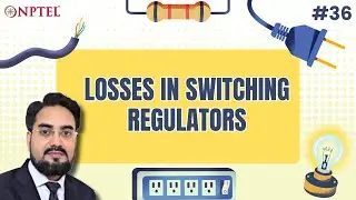 #36 Losses in Switching Regulators | Conduction Loss | Gate Driver Switching Loss