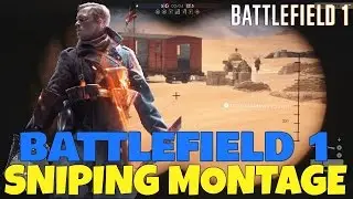 Battlefield 1: SNIPING MONTAGE! 16 Killstreak + 3min Sniping Clips!