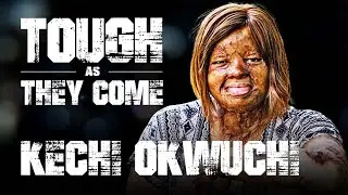 #2 - KECHI OKWUCHI - Tough As They Come Podcast