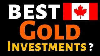 🍁 BUY GOLD?! BEST CANADIAN GOLD investments this decade (4 Gold stocks vs. ETFs)