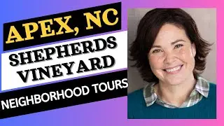 Top Neighborhoods of Apex, NC - Exploring SHEPHERDS VINEYARD