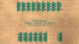 Myles Bigelow - Heal This World - (Original Mix) - SSM017