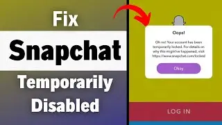 How To FIX Snapchat Login Temporarily Disabled! (2023)