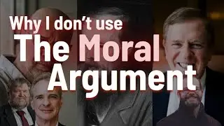 Why I Don't Use The Moral Argument For Theism
