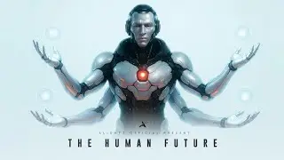 The Human Future | From Extinction to Immortality | Alightz