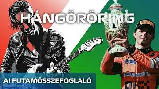 H&Aacute;NG&Ouml;R&Ouml;RING - 2024 Magyar nagyd&iacute;j &ouml;sszefoglal&oacute;