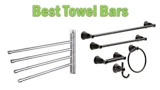 Best Towel Bars Reviews : Top 5 Towel Bars