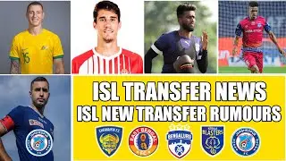 ISL 2022-23 New Transfers And Rumours || ISL Transfer News