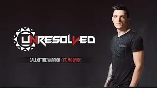 Unresolved & Mc Livid - Call of the warrior (Official Preview)