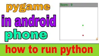 python/run pygame in android phone /easy game