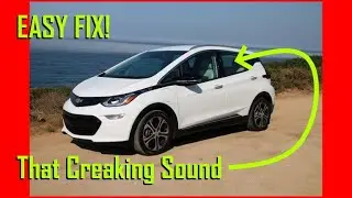EASY Fix Creaking Noise In Back of Chevy Bolt