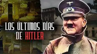 Los &Uacute;ltimos D&iacute;as de Hitler: el Fin del Tercer Reich