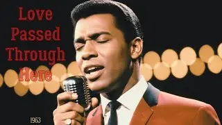 60's Soul (1963) &mdash; Love Passed Through Here &mdash; Otis Redding, Marvin Gaye Inspired