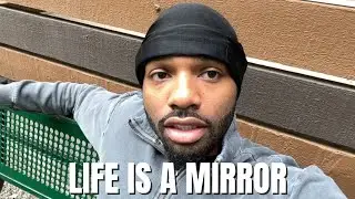 Life Is A Mirror , Don&rsquo;t Fight The Reflection